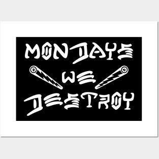 Mondays We Destroy Posters and Art